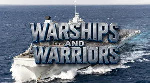 Warships and Warriors - 03-09-2026